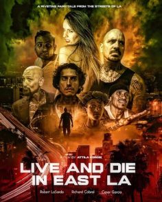 مشاهدة وتحميل فيلم Live and Die in East LA 2023 مترجم مباشر HD