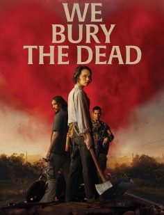 مشاهدة مشاهدة وتحميل فيلم We Bury the Dead 2024 مترجم