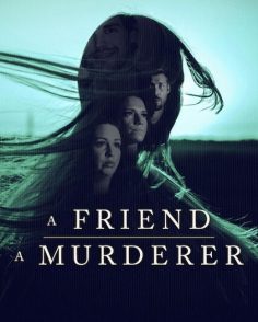 مشاهدة وتحميل مسلسل A Friend A Murderer الحلقة 1 مترجمة