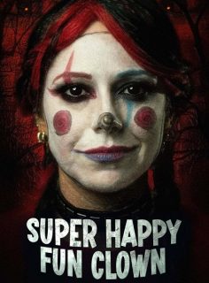 مشاهدة مشاهدة وتحميل فيلم Super Happy Fun Clown 2025 مترجم